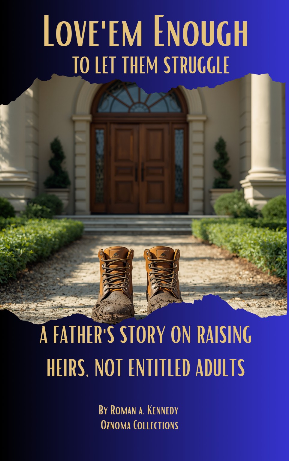 Official Book Cover: Love 'Em Enough to Let Them Struggle by Roman A. Kennedy